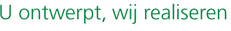 U ontwerpt en wij realiseren